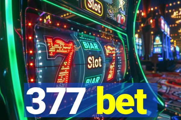 377 bet